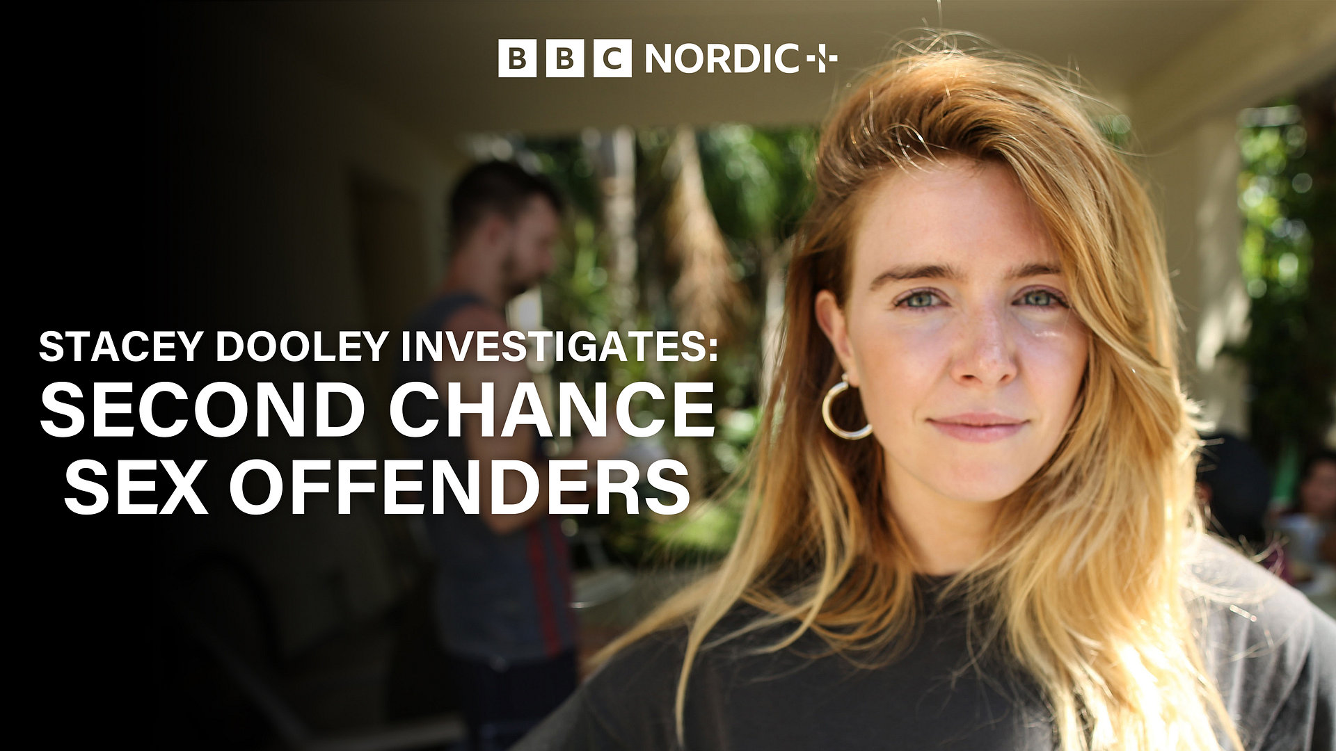 Stacey Dooley etterforsker: Second Chance Sex Offenders