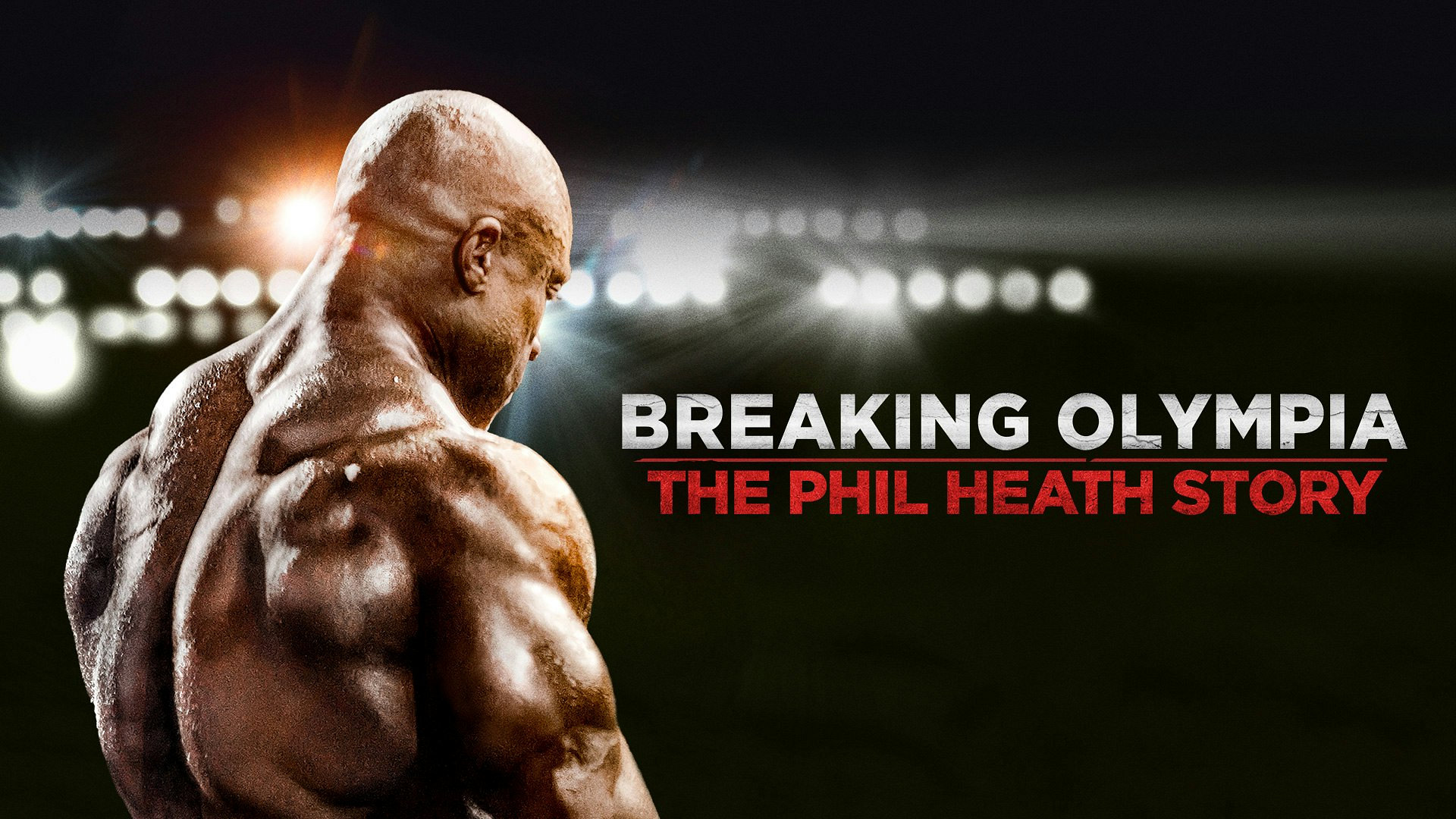 Breaking Olympia: The Phil Heath Story