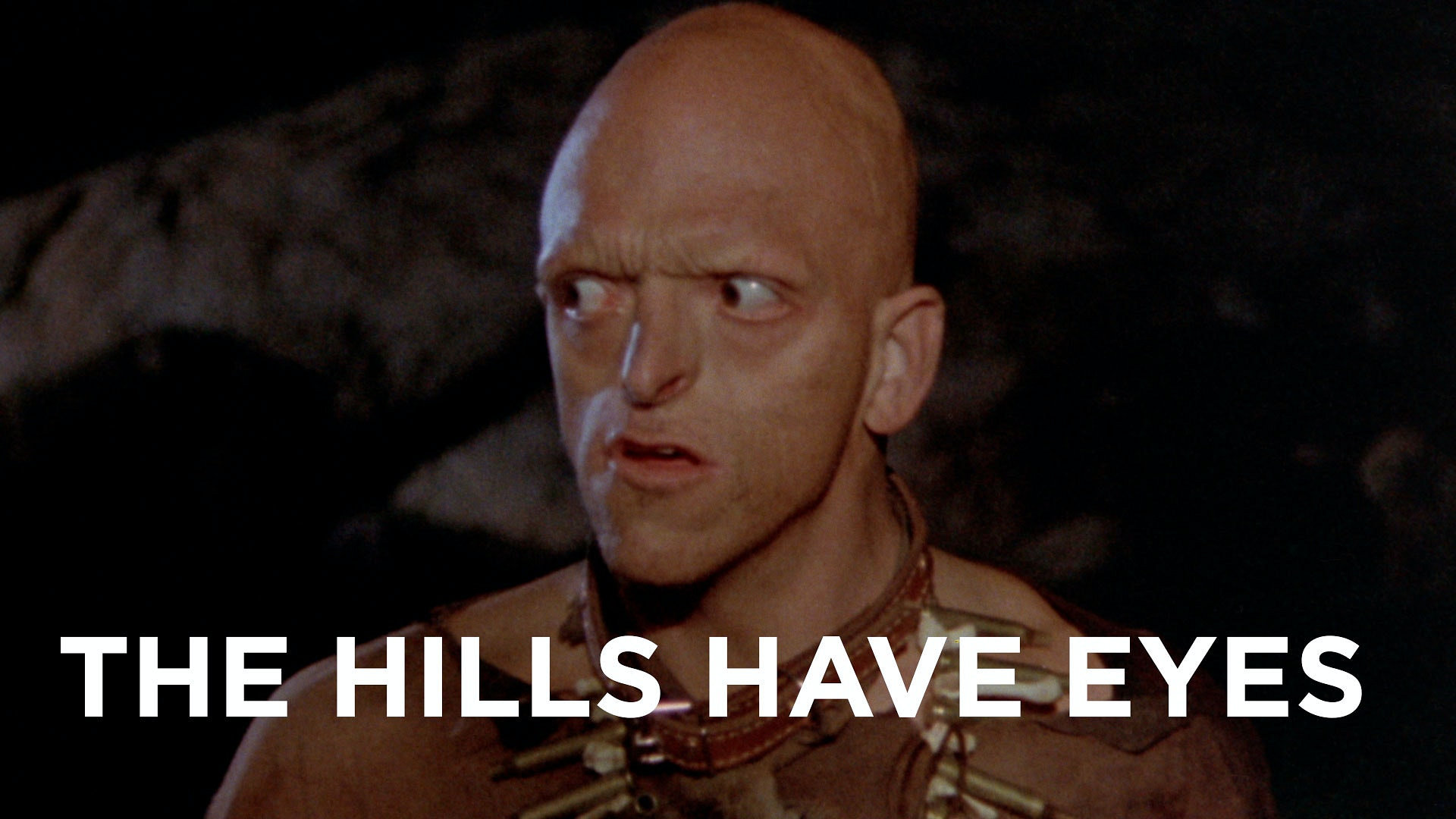 The Hills Have Eyes