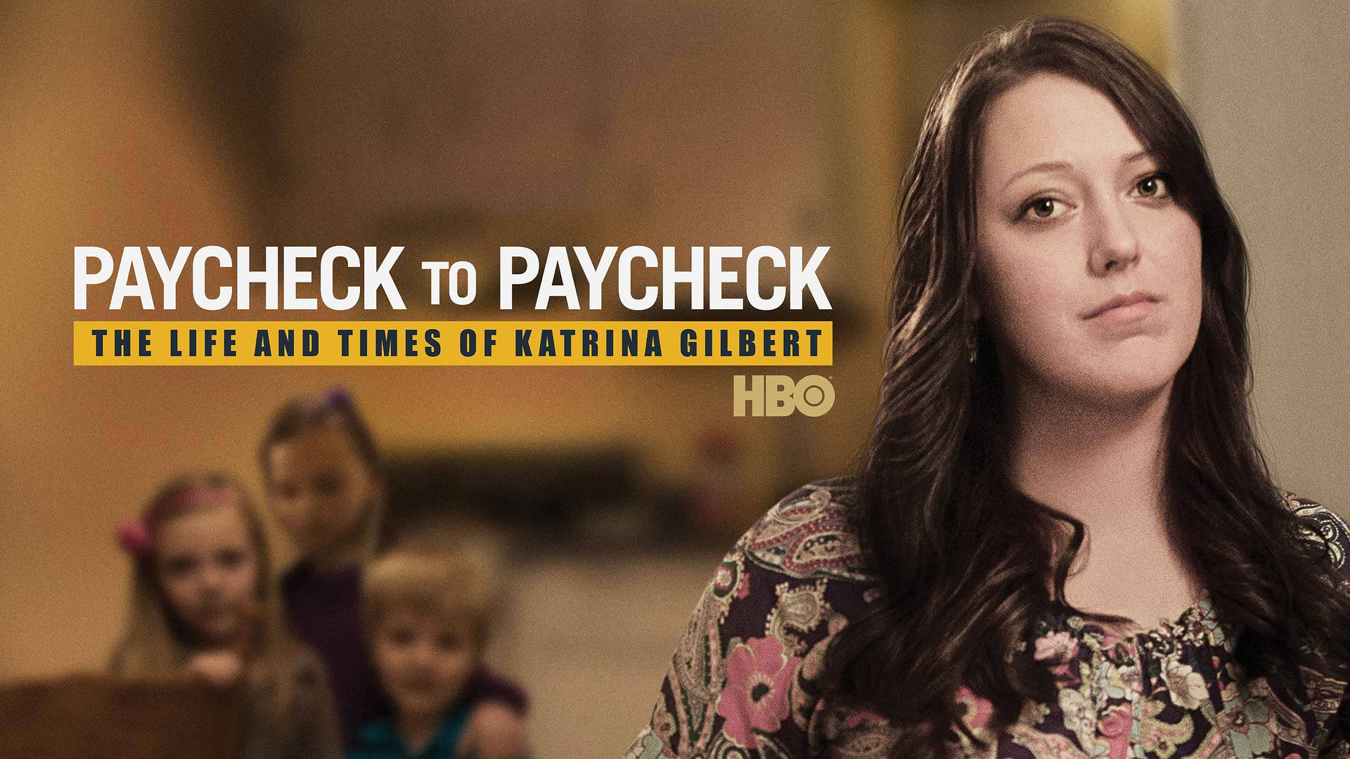 Paycheck to Paycheck: The Life and Times of Katrina Gilbert