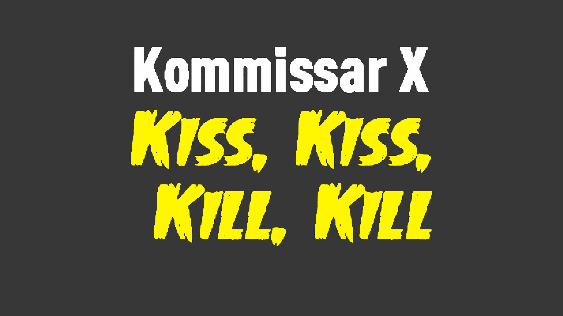 Kommissar X - Kiss, Kiss, Kill, Kill