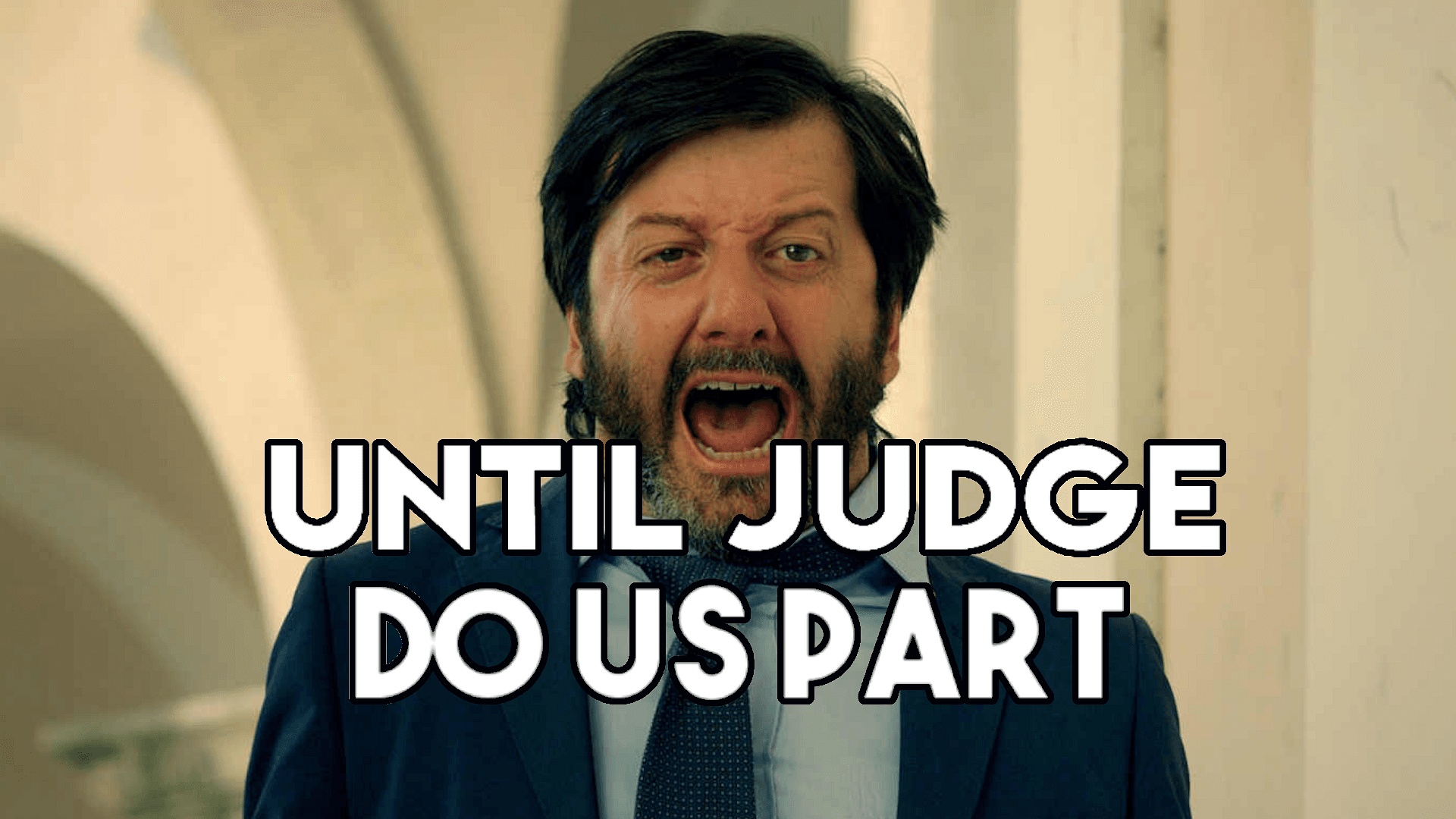 Until Judge do us part