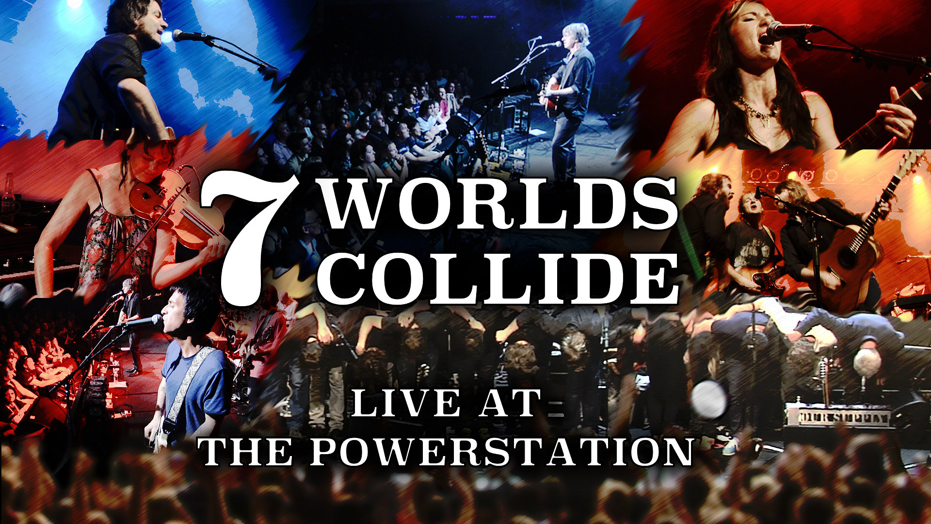 7 Worlds Collide - Live At The Powerstation